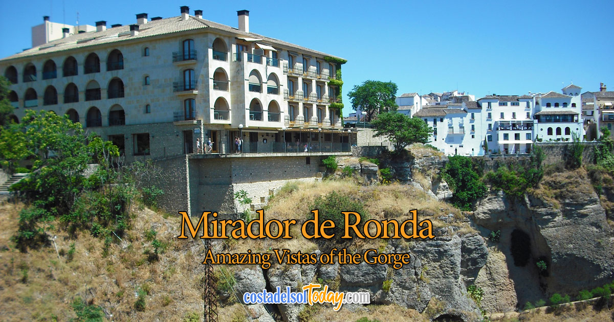 Mirador de Ronda - Amazing Vistas of the Gorge