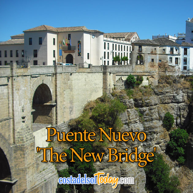Puente Nuevo - 'The New Bridge' - An Incredible Bridge Spaning the El Tajo Gorge & Guadalevín River